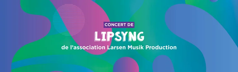 Lipsyng se dévoile gratuitement à Asnières le 24 juillet